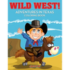 Wild West! Adventures in Texas Coloring Book - Paperback