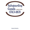 Safeguarding Canada 1763-1871 - Paperback