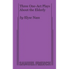Three One-Act Plays About the Elderly - Paperback
