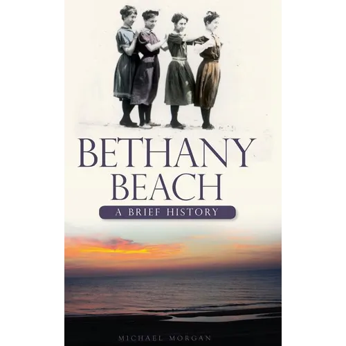 Bethany Beach: A Brief History - Hardcover