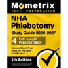 Nha Phlebotomy Study Guide 2026-2027 - 4 Full-Length Practice Tests, Secrets Exam Prep Book for the Nha Certification: [5th Edition] - Paperback
