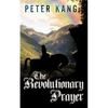 The Revolutionary Prayer - Paperback