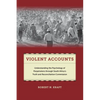 Violent Accounts: Understanding the Psychology of Perpetrators Through South Africaas Truth and Reconciliation Commission - Hardcover