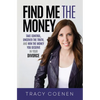 Find Me the Money: Take Control, Uncover the Truth, and Win the Money You Deserve in Your Divorce - Hardcover