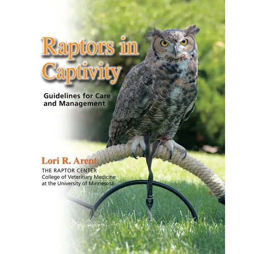 Raptors in Captivity: Guidelines for Care and Management - Paperback