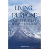 Living with Purpose: Virtues That Shape Our Lives - Paperback