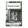 Poor Baby: A Child of the 60's Looks Back on Abortion - Paperback