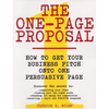The One-Page Proposal: How to Get Your Business Pitch Onto One Persuasive Page - Paperback