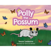 Polly the Possum - Hardcover