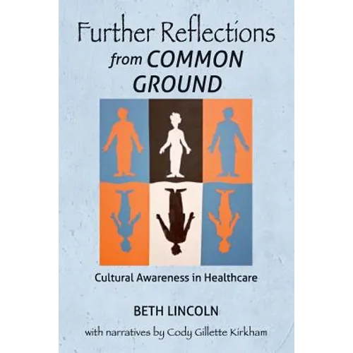 Further Reflections from Common Ground: Cultural Awareness in Healthcare - Paperback