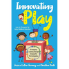Innovating Play: Reimagining Learning through Meaningful Tech Integration - Paperback