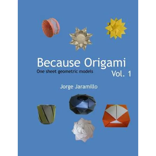 Because Origami: One sheet geometric models - Paperback