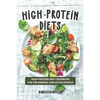 High-Protein Diets: High-Protein Diet Cookbook for The Energic and Active People - Paperback