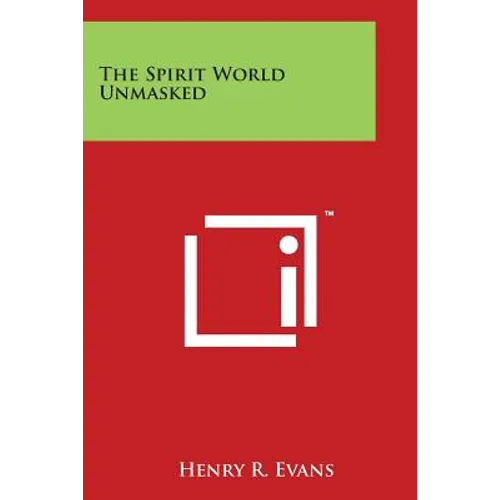 The Spirit World Unmasked - Paperback
