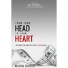 From Your Head to Your Heart: The Change You Long For Is Just 18 Inches Away - Paperback