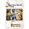 To Mine Own Selves Be True - Paperback