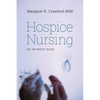Hospice Nursing: An Intimate Guide - Paperback