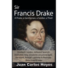 Sir Francis Drake, a Pirate, a Gentleman, a Soldier, a Thief. - Paperback
