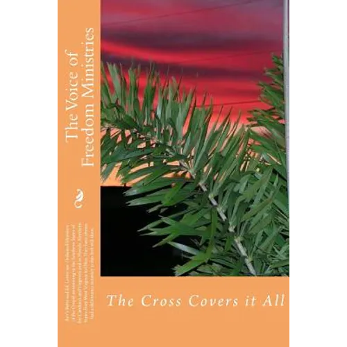 The Voice of Freedom Ministries: Our Years of Evangelistic Ministry - Paperback
