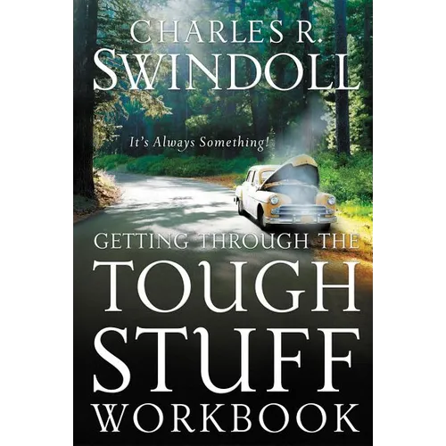 Getting Through the Tough Stuff Workbook: It's Always Something - Paperback
