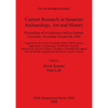 Current Research in Sasanian Archaeology, Art and History: Proceedings of a Conference held at Durham University, November 3rd and 4th, 2001. - Paperback