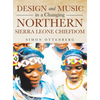 Design and Music in a Changing Northern Sierra Leone Chiefdom - Hardcover