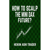 How to Scalp the Mini-DAX Future - Paperback