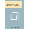 Television And The Teaching Of English - Paperback