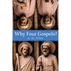 Why Four Gospels? - Paperback
