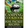 Camping Cookbook: Foil Packet Recipes - Paperback