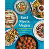 East Meets Vegan: The Best of Asian Home Cooking, Plant-Based and Delicious - Paperback