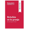 Rebelión en la granja de George Orwell (Guía de lectura): Resumen y análisis completo - Paperback