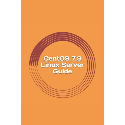CentOS 7.3 Linux Server Guide - Paperback