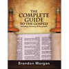The Complete Guide To The Gospels: Including a harmony of the Gospels - Paperback