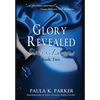 Glory Revealed: Sisters of Lazarus: Book Two - Hardcover