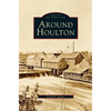 Around Houlton - Hardcover