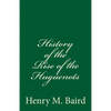History of the Rise of the Huguenots: (A Timeless Classic) - Paperback