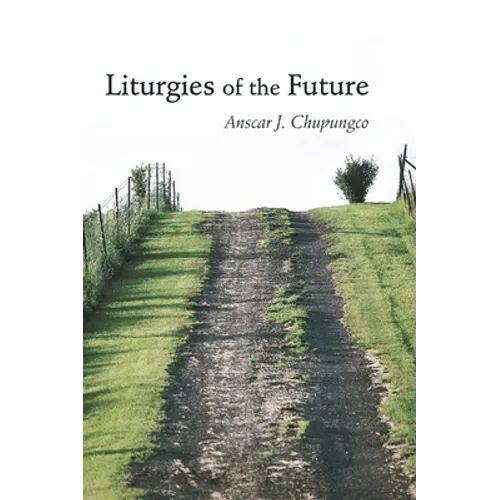 Liturgies of the Future - Paperback