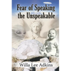 Fear of Speaking the Unspeakable - Paperback