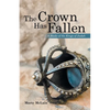The Crown Has Fallen: A Study of the Kings of Judah - Paperback
