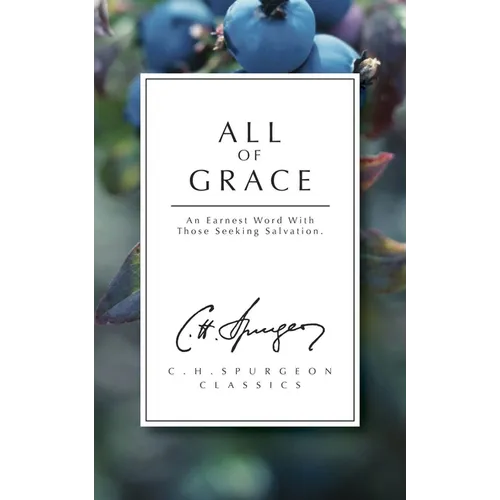 All of Grace: An Earnest Word with Those Seeking Salvation - Paperback