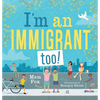I'm an Immigrant Too! - Hardcover