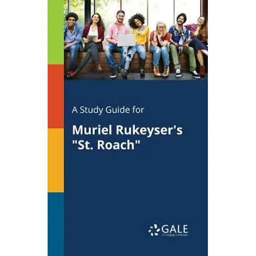 A Study Guide for Muriel Rukeyser's "St. Roach" - Paperback