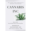 Cannabis, Inc.: The Journey from Compassion to Consolidation - Paperback