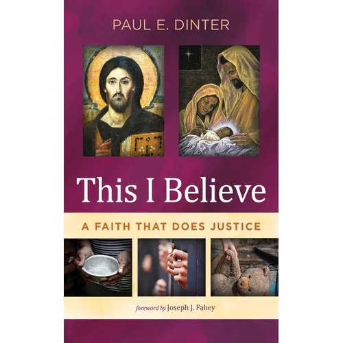 This I Believe: A Faith That Does Justice - Paperback