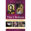 This I Believe: A Faith That Does Justice - Paperback