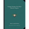 Knights Templar And Allied Masonic Degrees - Paperback