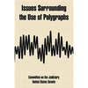 Issues Surrounding the Use of Polygraphs - Paperback