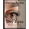 Dry Eyes (Large Print): Dry Eye Symptoms and how to treat them - Paperback