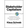 Stakeholder Capitalism: A Global Economy That Works for Progress, People and Planet - Hardcover